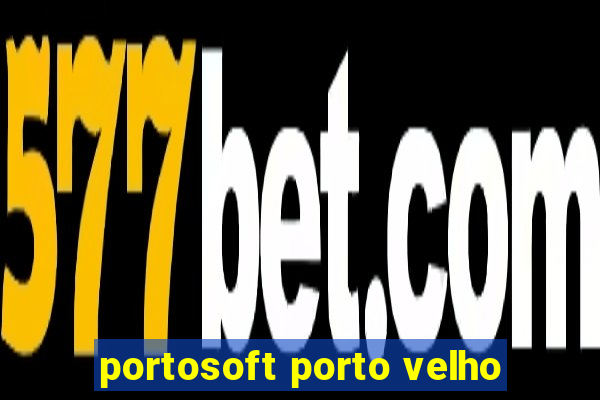 portosoft porto velho